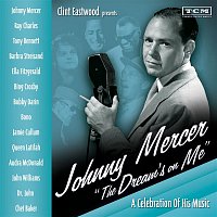 Various Artists.. – Clint Eastwood Presents: Johnny Mercer "The Dream's On Me" - A Celebration of His Music