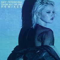 Sky Ferreira – You’re Not The One [Remixes]