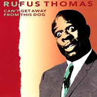 Rufus Thomas – Can't Get Away From This Dog