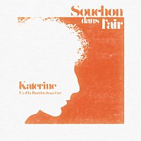 Katerine – Y'a d'la rumba dans l'air [Extrait de 'Souchon dans l’air']