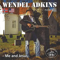 Lindesnes Trekkspillklubb, Wendel Adkins – Me and Jesus