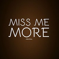 Přední strana obalu CD Miss Me More