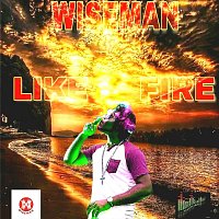 Wiseman – Like Fire