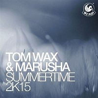 Tom Wax & Marusha – Summertime 2k15