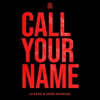 Alesso, John Newman – Call Your Name