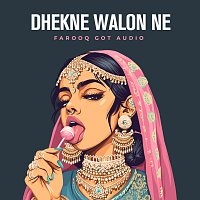 Farooq Got Audio, Udit Narayan, Alka Yagnik – Dhekne Walon Ne [Remix]