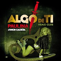 Algo De Ti [Remix Club Junior Caldera]