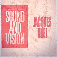 Jacques Brel – Sound and Vision