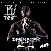 B-Tight – Der Neger (In Mir)