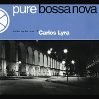 Carlos Lyra – Pure Bossa Nova