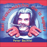 Peter Bechtel – Mei Waschmaschin' die is kaputt