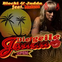 Blocki & Judda, Matusa – Die geile Judda
