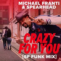 Michael Franti & Spearhead – Crazy For You [SF Funk Mix]