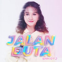 Erin CTJ – Jalan Duta