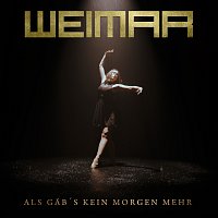 Weimar – Als gab's kein Morgen mehr