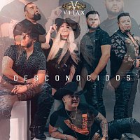 Vilax – Desconocidos