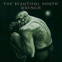 The Beautiful South – Quench