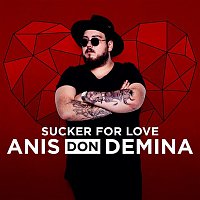Anis Don Demina – Sucker For Love