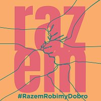 Razem Robimy Dobro, Patrycja Markowska, Adam Wolski, Artur Gadowski, Urszula – Razem