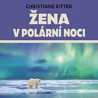 Anita Krausová – Ritter: Žena v polární noci CD-MP3