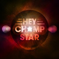 Hey Champ – Star
