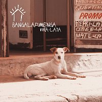 Bangalafumenga – Vira-Lata