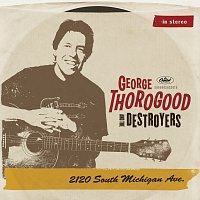 George Thorogood – 2120 South Michigan Ave