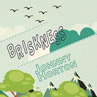 Johnny Horton – Briskness
