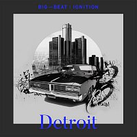 Various Artists.. – Big Beat Ignition: Detroit