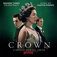 Martin Phipps – The Crown: Season Three (Soundtrack from the Netflix Original Series)
