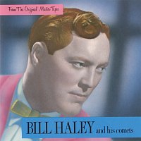 Bill Haley & His Comets – From The Original Master Tapes