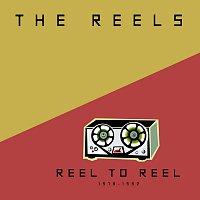 The Reels – Reel To Reel: 1978 - 1992