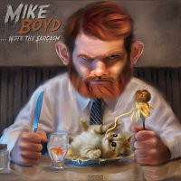 Mike Boyd – ...Note The Sarcasm