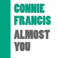 Connie Francis – Almost You