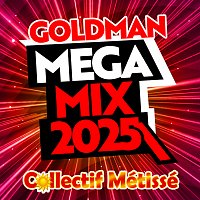 Collectif Métissé – Goldman Megamix 2025