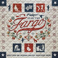 Various  Artists – Fargo Year 2 (Songs from the Original MGM / FXP Television Series)