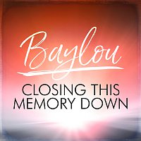 Baylou – Closing This Memory Down