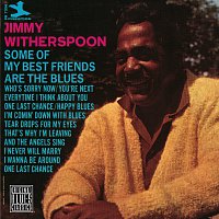Jimmy Witherspoon – Some Of My Best Friends Are The Blues