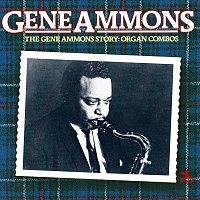 Gene Ammons – The Gene Ammons Story: Organ Combos