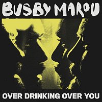 Busby Marou – Over Drinking Over You