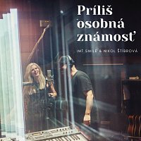 IMT Smile, Nikol Štíbrová – Príliš osobná známosť