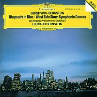 Los Angeles Philharmonic, Leonard Bernstein – Gershwin: Rhapsody In Blue; Prelude For Piano No. 2 / Bernstein: Symphonic Dances From "West Side Story"
