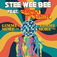 Stee Wee Bee, Veronica Unlimited – Gimme More '24 (feat. Veronica Unlimited)