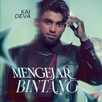 Kai Deva – Mengejar Bintang