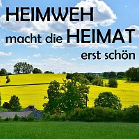 Přední strana obalu CD Heimweh macht die Heimat erst schön