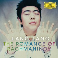 Lang Lang – Lang Lang - The Romance Of Rachmaninov