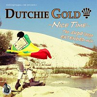 Dutchie Gold – Dutchie Gold - Nice Time Extended Mix