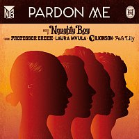 Naughty Boy, Professor Green, Laura Mvula, Wilkinson, Ava Lily – Pardon Me [Lynx Peace Edition]