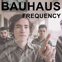 FREQUENCY – Bauhaus