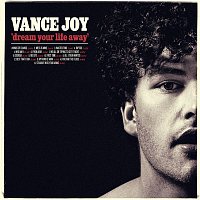 Vance Joy – Dream Your Life Away (Special Edition)